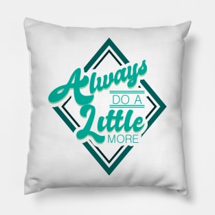 'Always Do A Little More' Military Public Service Shirt Pillow