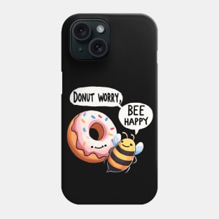 Donut worry bee Happy Bee Phone Case