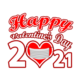 Happy Valentine's Day 2021 T-Shirt