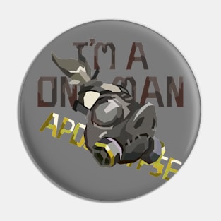 I'm A One Man Apocalypse - RoadHog Overwatch Pin