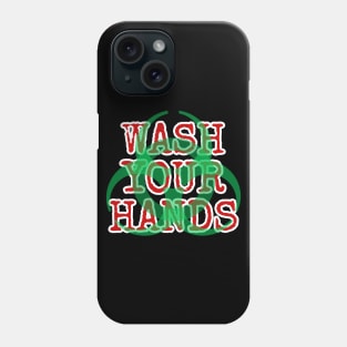 Wash Your Hands Biohazard Symbol Phone Case