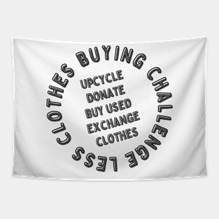 Buy less clothes challenge Tapestry