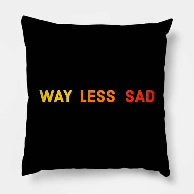 Way Less Sad Pillow by Suzhi Q