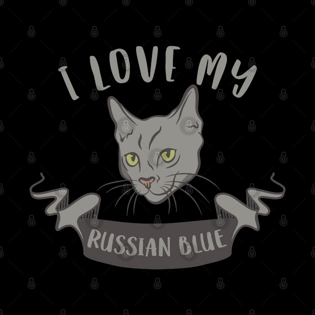 I Love My Russian Blue Cat by tropicalteesshop