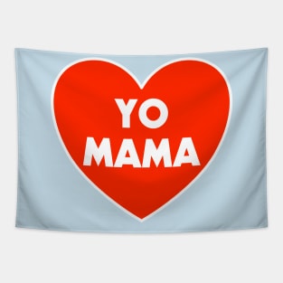 I HEART YO MAMA Tapestry