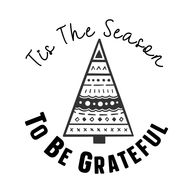 Tis The Season To Be Grateful by nextneveldesign