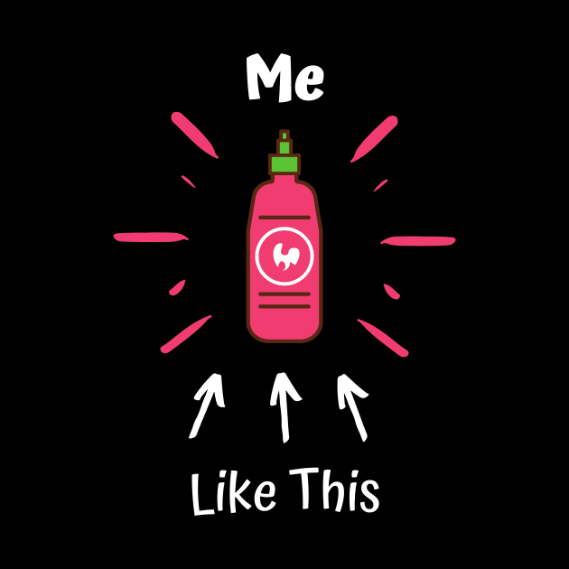 Me Like This Hot Sauce by Epic Hikes