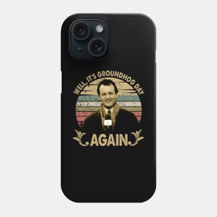 Its Groundhog Day Again Vintage Phone Case