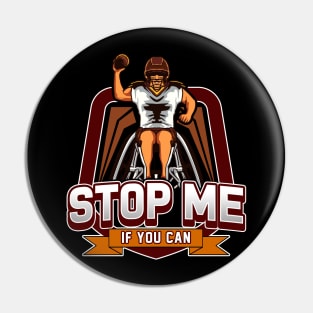 Try And Stop Me If You Can Wheelchair Football Pin