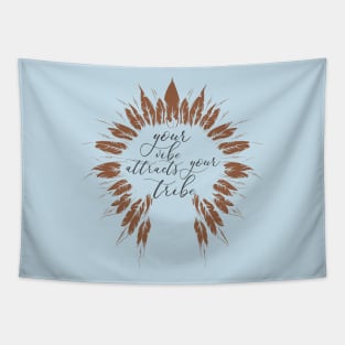 Your Life attracts your tribe Tapestry