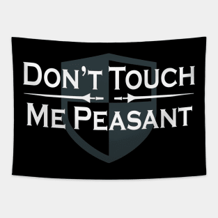 Renaissance Faire Don’t Touch Me Peasant Tapestry