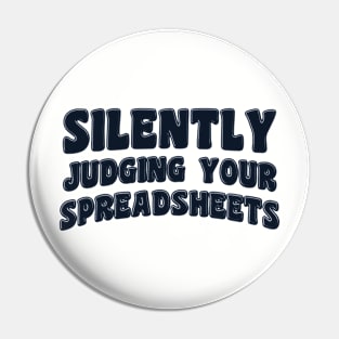 Silently Judging Your Spreadsheets - Accountant, Bookkeeper Pin