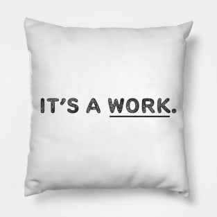 It's a work. Pillow