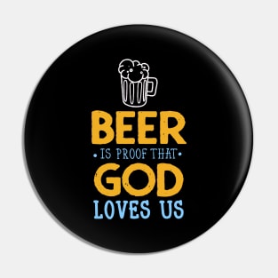 Beer Quote God Loves Us Drinking Party Fun Pin