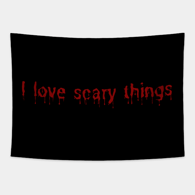 I love scary things Tapestry by NatWell