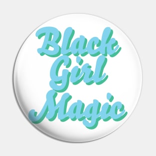 BLACK GIRL MAGIC Pin