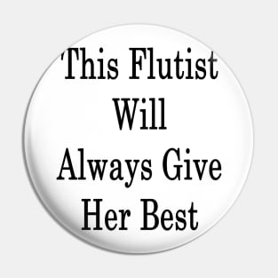 This Flutist Will Always Give Her Best Pin