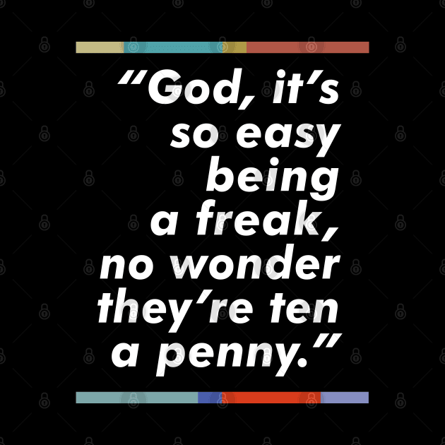 Peep Show / Freak / Typography Fan Art Quote by DankFutura