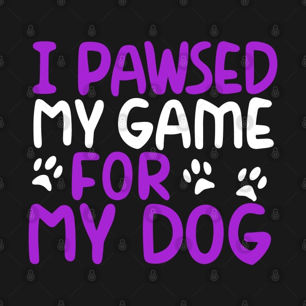 I Pawsed My Game For My Dog by pako-valor