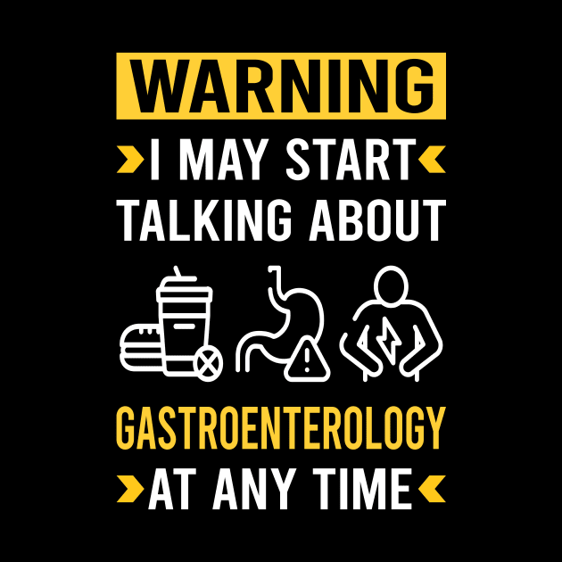 Warning Gastroenterology Gastroenterologist by Bourguignon Aror