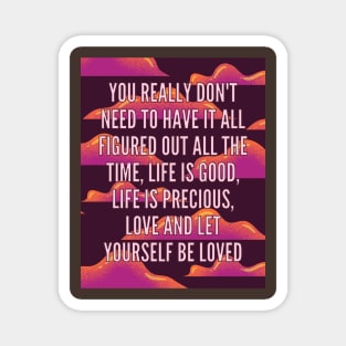 Life is Good Motivational Quote Magnet