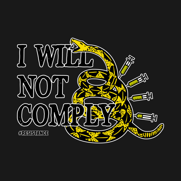 I Will Not Comply - I Will Not Comply - T-Shirt