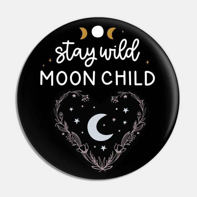 Stay Wild Moon Child Celestial Design Pin by Apathecary