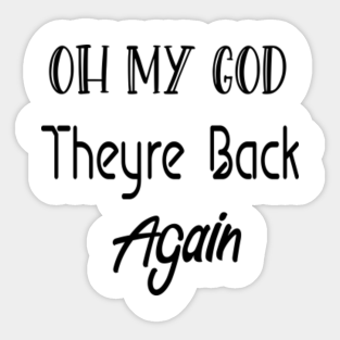 Oh My God Stickers Teepublic