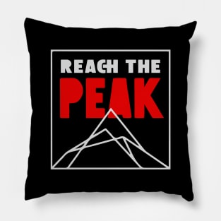 Reach The Peak for Hiking & Mountain Climbing Motivational Pillow