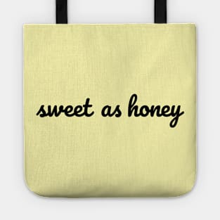 Uh huh honey Tote