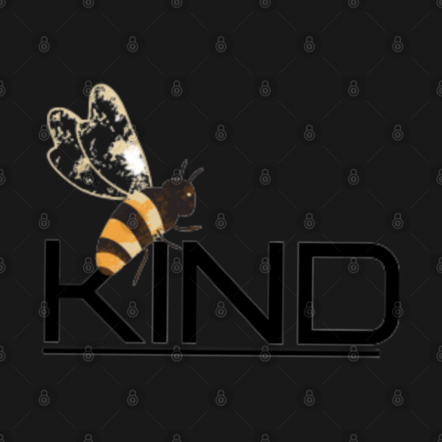 Discover Bee Kind - Bee Kind - T-Shirt