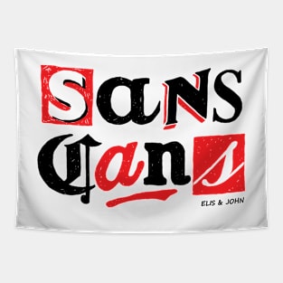 Elis and John Merch Sans Cans Tapestry