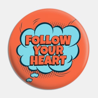 Follow your Heart - Comic Book Graphic Pin