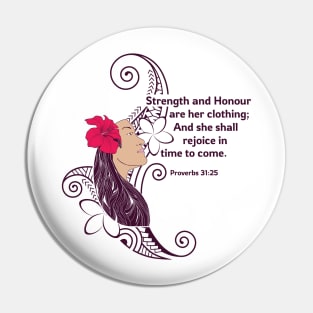 Strength and honour. Pin