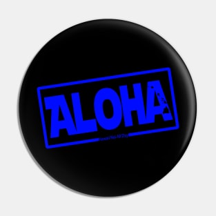 Aloha Hawai'i Nei (blue) by Hawaii Nei All Day Pin