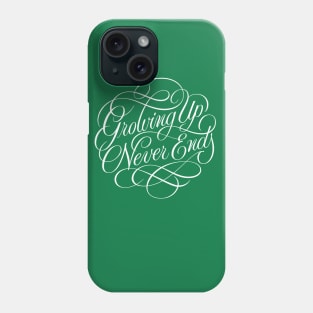 Growing Up Never Ends (white) Phone Case