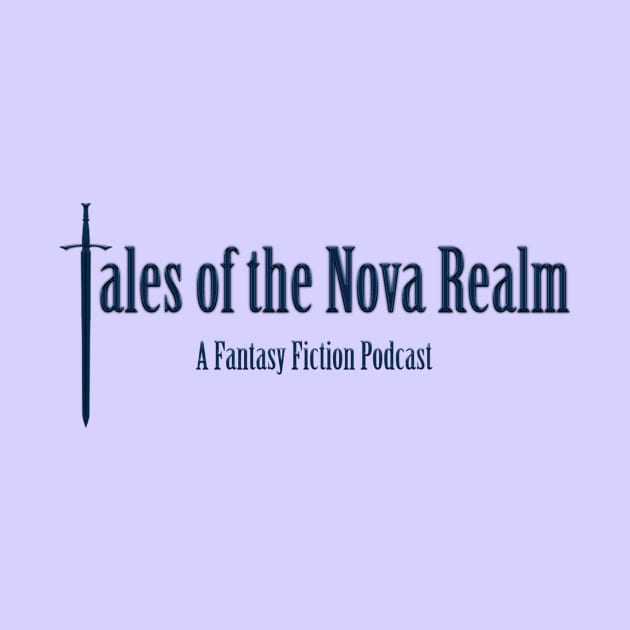 Tales of the Nova Realm Fantasy Fiction Podcast by Tales of The Nova Realm