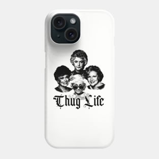 Black Vintage Thug Life Golden Girls Phone Case