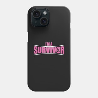 Cancer: I'm a survivor Phone Case