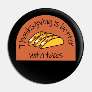 Thanksgiving Better with Tacos Pin