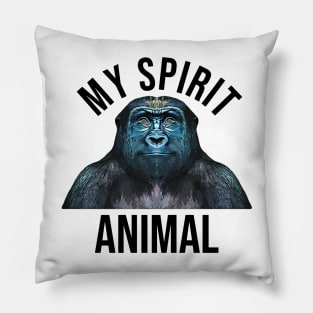 Gorilla is My Spirit Animal Pillow