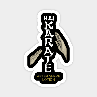 Hai Karate.  After Shave Lotion Magnet