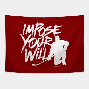 Impose Your Will (Hockey) Tapestry