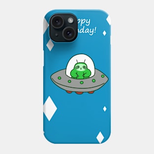 Happy Birthday - Alien UFO Sloth Phone Case