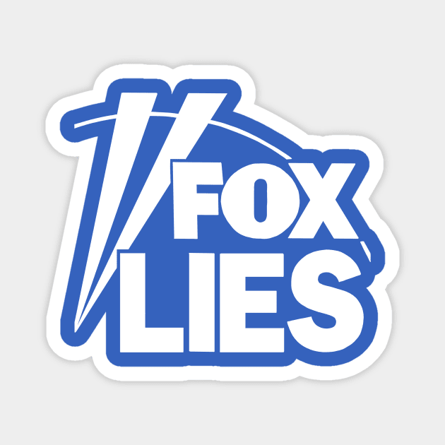 FOX LIES (Truth Tuesdays) Magnet by SignsOfResistance