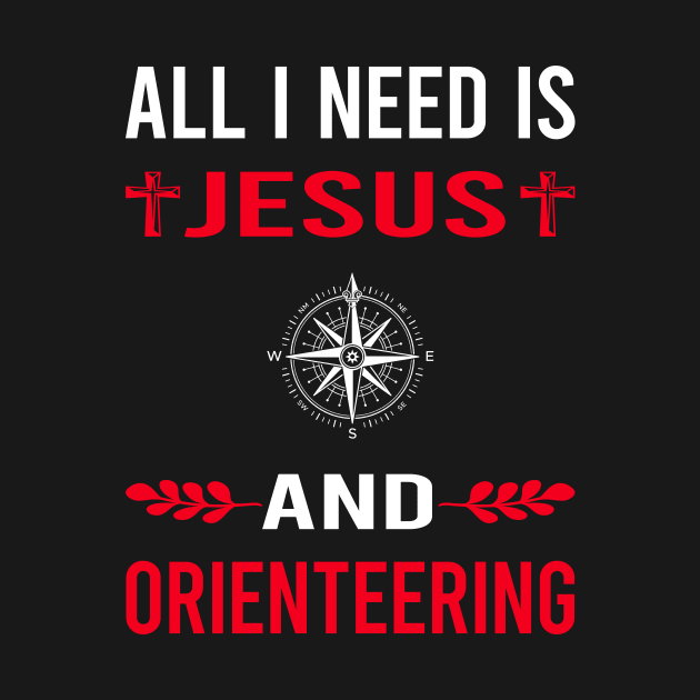 I Need Jesus And Orienteering Orienteer Navigation by Good Day