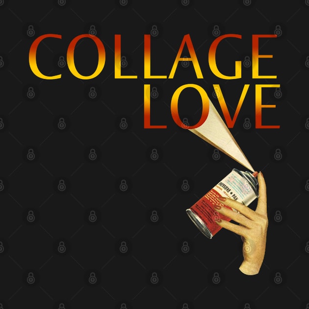 Collage Love by sartworks