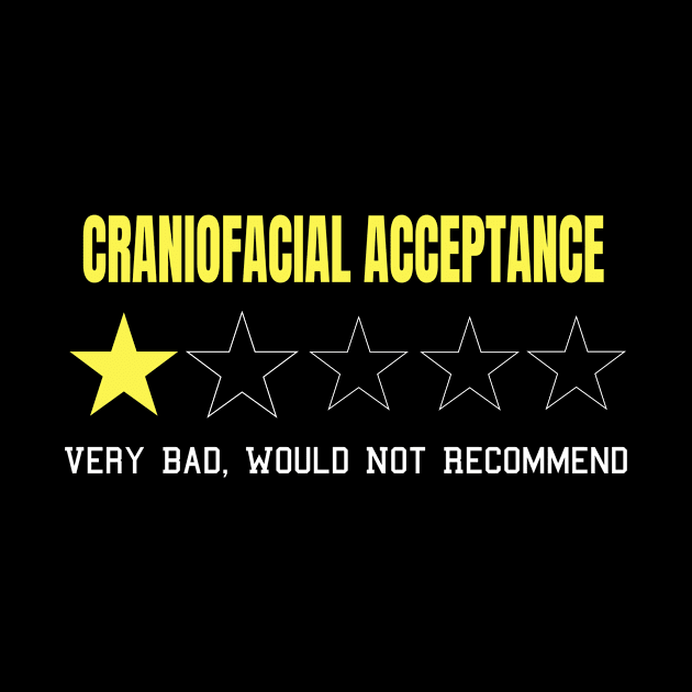 Craniofacial Acceptance Very Bad Would Not Recommend One Star Rating by MerchAndrey