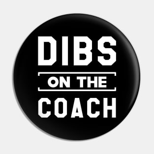 Coach - Dibs on the coach Pin