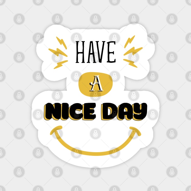 Have a nice day Magnet by Suva